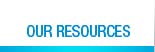 Our Resources